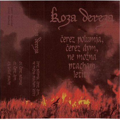 Обкладинка релізу Koza Dereza — Čerez polumja, čerez dym, ne možna ptacham letity