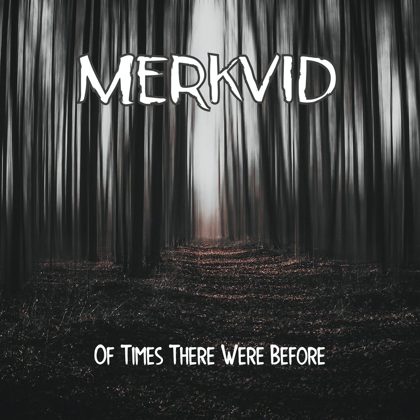Обкладинка релізу Merkvid — Of Times There Were Before