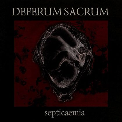 Обкладинка релізу Deferum Sacrum — Septicaemia