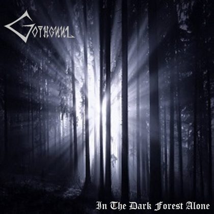Обкладинка релізу Gothguul — In The Dark Forest Alone
