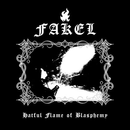 Обкладинка релізу Fakel — Hateful Flame of Blasphemy (EP)