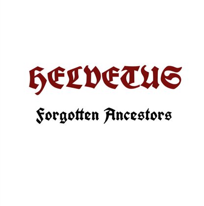 Обкладинка релізу Helvetus — Forgotten Ancestors (Single)
