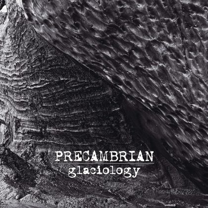 Обкладинка релізу Precambrian — Glaciology