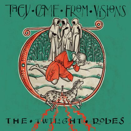 Обкладинка релізу They Came From Visions — The Twilight Robes