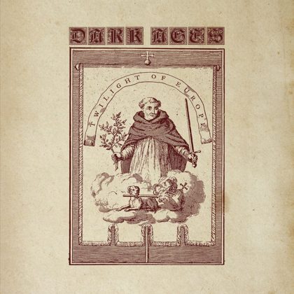 Обкладинка релізу Dark Ages — Twilight Of Europe (Remastered 2024)