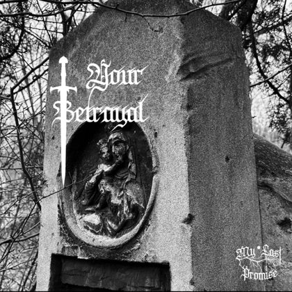 Обкладинка релізу My Last Promise — Your Betrayal (Single)