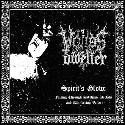 Обкладинка релізу Voids Dweller — Spirit's Glow: Falling Through Sulphuric Portals and Wandering Voids
